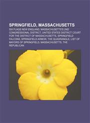 Springfield, Massachusetts Six Flags New England, Massachusetts's 2nd congressional district,1157548865,9781157548867