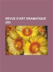 Revue D'Art Dramatique (20),1153550202,9781153550208