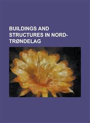 Buildings and Structures in Nord-Trøndelag Airports in Nord-Trøndelag, Bridges in Nord-Trøndelag, Railway Stations in Nord-Trøndelag,1157789056,9781157789055