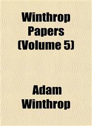 Winthrop Papers (Volume 5),1153429365,9781153429368
