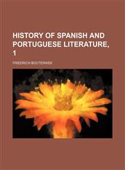 History of Spanish and Portuguese literature, 1,1153972050,9781153972055