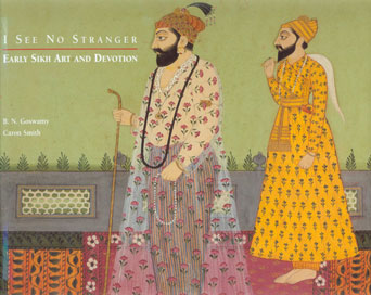 I See No Stranger Early Sikh Art and Devotion 1st Published,8188204773,9788188204779