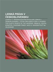 Lidská práva v Československu Charta 77, Pronásledování katolické církve v Československu, Listina základních práv a svobod,1232873039,9781232873037