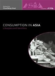 Consumption in Asia Lifestyle and Identities,0415213118,9780415213110