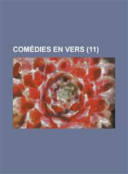 Comedies En Vers (11 ),1236462076,9781236462077