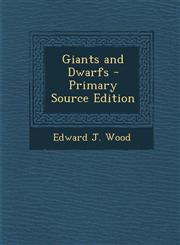 Giants and Dwarfs - Primary Source Edition,1287374565,9781287374565