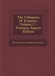 Colloquies of Erasmus, Volume 2,1287524133,9781287524137