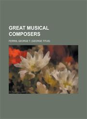 Great Musical Composers,1236712048,9781236712042