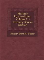 Military Pyrotechnics, Volume 2 - Primary Source Edition,1293556424,9781293556429