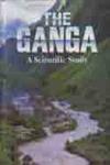 The Ganga A Scientific Study 1st Edition,8172110219,9788172110215