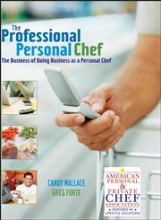 The Professional Personal Chef The Business of Doing Business as a Personal Chef,0471752193,9780471752196