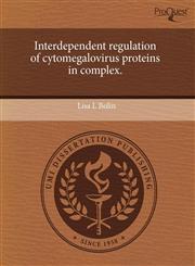 Interdependent regulation of cytomegalovirus proteins in complex.,124361790X,9781243617903