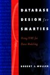 Database Design for Smarties Using UML for Data Modeling,1558605150,9781558605152