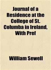 Journal of a Residence at the College of St. Columba in Ireland, With Pref,1152984535,9781152984530