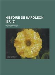 Histoire de Napoleon Ier (5),1234295504,9781234295509