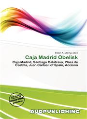 Caja Madrid Obelisk,6138174607,9786138174608