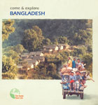 Come and Explore Bangladesh