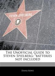 Off The Record Guide to Steven Spielberg *batteries not included,117114590X,9781171145905
