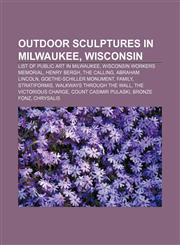 Outdoor sculptures in Milwaukee, Wisconsin List of public art in Milwaukee, Wisconsin Workers Memorial, Henry Bergh, The Calling,1233145908,9781233145904