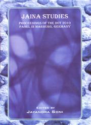 Jaina Studies Proceedings of the Dot 2010 Panel in Marburg, Germany 1st Published,8177421131,9788177421132