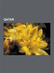 Qatar Buildings and Structures in Qatar, Communications in Qatar, Economy of Qatar, Education in Qatar, Environment of Qatar,1230605010,9781230605012