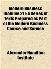 Modern Business (Volume 21); A Series of Texts Prepared as Part of the Modern Business Course and Service,1152419455,9781152419452