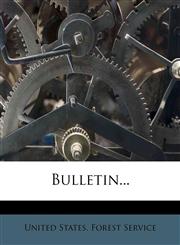 Bulletin...,1276486995,9781276486996