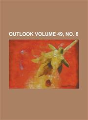 Outlook Volume 49, no. 6,1234268574,9781234268572
