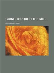Going through the mill,1150554320,9781150554322