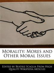 Morality Mores and Other Moral Issues,1140985655,9781140985655