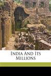 India and its millions,1172139946,9781172139941
