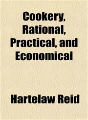 Cookery, Rational, Practical, and Economical,1154671887,9781154671889