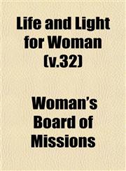 Life and Light for Woman (v.32),1153248727,9781153248723