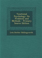 Vocational Psychology Its Problems and Methods,1287443850,9781287443858