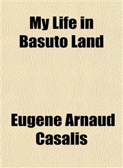 My Life in Basuto Land,115174767X,9781151747679