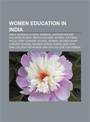 Women education in India Girls' schools in India, Women's universities and colleges in India, Sophia College, Mumbai, Jyotirao Phule,1156743575,9781156743577