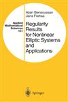 Regularity Results for Nonlinear Elliptic Systems and Applications,3540677569,9783540677567