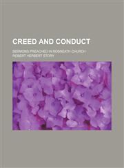 Creed and Conduct; Sermons Preached in Rosneath Church,1151082570,9781151082572