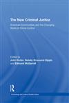 The New Criminal Justice American Communities and the Changing World of Crime Control,0415997224,9780415997225