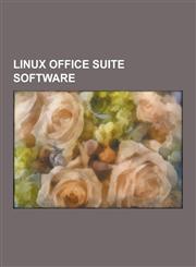 Linux Office Suite Software Koffice, Openoffice.Org, Gnome Office, Calligra Words, Oracle Open Office, Calligra Suite, Neooffice, IBM Lotus Sympho,1230638288,9781230638287