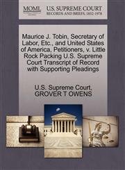 Maurice J. Tobin, Secretary of Labor, Etc., and United States of America, Petitioners, v. Little Rock Packing U.S. Supreme Court Transcript of Record with Supporting Pleadings,1270401807,9781270401803