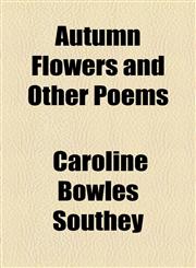 Autumn Flowers and Other Poems,1154618595,9781154618594