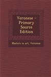 Veronese - Primary Source Edition,1294096990,9781294096993
