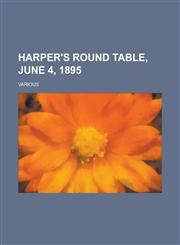 Harper's Round Table, June 4, 1895,1153654482,9781153654487