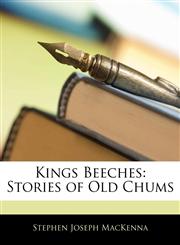 Kings Beeches Stories of Old Chums,1144927889,9781144927880