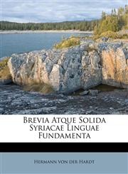 Brevia Atque Solida Syriacae Linguae Fundamenta,1246781654,9781246781656