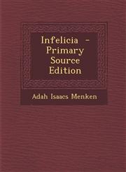 Infelicia - Primary Source Edition,1294742493,9781294742494