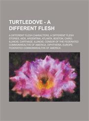 Turtledove - A Different Flesh A Different Flesh Characters, A Different Flesh Stories, AIDS, Argentina, Atlanta, Boston, Cairo, Illinois, Carthage, Illinois, Censor of the Federated Commonwealths of America, Diphtheria, Europe,1234804018,9781234804015