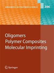 Oligomers - Polymer Composites -Molecular Imprinting,3540468293,9783540468295
