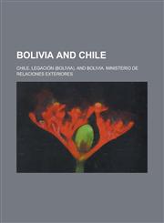 Bolivia and Chile,1231294337,9781231294338